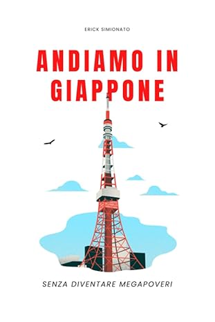 Andiamo inGiappone senza diventare megapoveri il libro per preparare il tuo viaggio